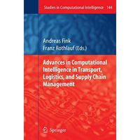 Advances in Computational Intelligence in Transport, Logistics, and Supply Chain [Paperback]