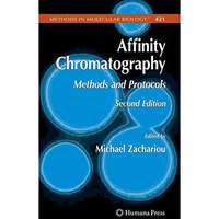 Affinity Chromatography: Methods and Protocols [Paperback]
