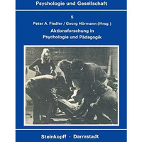 Aktionsforschung in Psychologie und P?dagogik [Paperback]