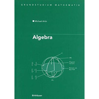 Algebra: Aus dem Englischen ?bersetzt von Annette ACampo [Paperback]
