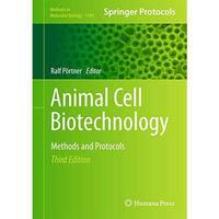 Animal Cell Biotechnology: Methods and Protocols [Hardcover]