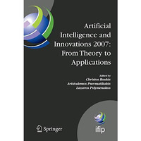 Artificial Intelligence and Innovations 2007: From Theory to Applications: Proce [Paperback]