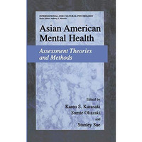 Asian American Mental Health: Assessment Theories and Methods [Hardcover]