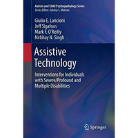 Assistive Technology: Interventions for Individuals with Severe/Profound and Mul [Paperback]