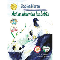 Babies Nurse / As? se alimentan los beb?s [Paperback]