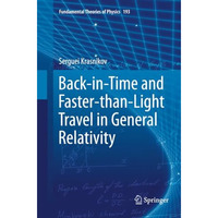 Back-in-Time and Faster-than-Light Travel in General Relativity [Paperback]