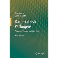Bacterial Fish Pathogens: Disease of Farmed and Wild Fish [Paperback]