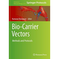 Bio-Carrier Vectors: Methods and Protocols [Paperback]