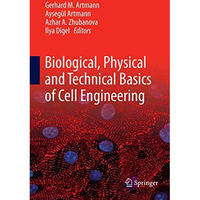 Biological, Physical and Technical Basics of Cell Engineering [Paperback]