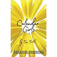 Calendar Girls : A Play [Paperback]