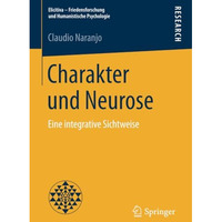 Charakter und Neurose: Eine integrative Sichtweise [Paperback]