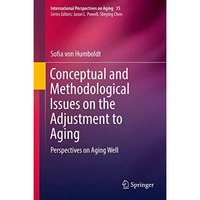 Conceptual and Methodological Issues on the Adjustment to Aging: Perspectives on [Hardcover]