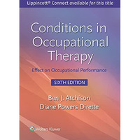 Conditions in Occupational Therapy: Effect on Occupational Performance [Paperback]