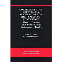 Continuous-Time Delta-Sigma Modulators for High-Speed A/D Conversion: Theory, Pr [Paperback]
