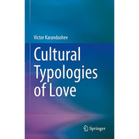 Cultural Typologies of Love [Hardcover]