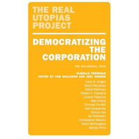 Democratizing the Corporation: The Bicameral Firm and Beyond [Paperback]
