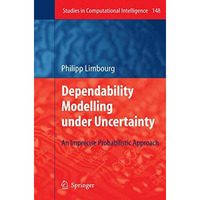 Dependability Modelling under Uncertainty: An Imprecise Probabilistic Approach [Paperback]