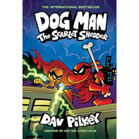 Dog Man: The Scarlet Shedder: A Graphic Novel (Dog Man #12): From the Creator of [Hardcover]