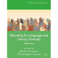 Educating for Language and Literacy Diversity: Mobile Selves [Hardcover]