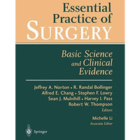 Essential Practice of Surgery: Basic Science and Clinical Evidence [Paperback]