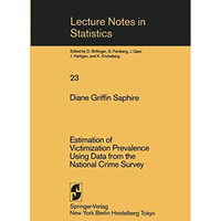 Estimation of Victimization Prevalence Using Data from the National Crime Survey [Paperback]