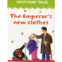 First Fairy Tales: The Emperor's New Clothes [Board book]