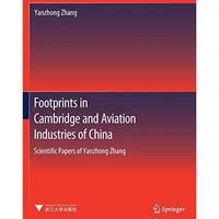 Footprints in Cambridge and Aviation Industries of China: Scientific Papers of Y [Paperback]