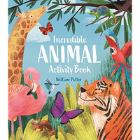 Incredible Animal Activity Book          [TRADE PAPER         ]