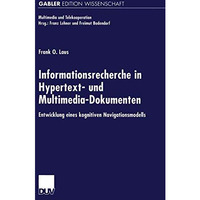 Informationsrecherche in Hypertext- und Multimedia-Dokumenten: Entwicklung eines [Paperback]