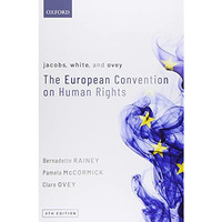 Jacobs, White, and Ovey: The European Convention on Human Rights [Paperback]