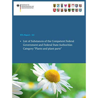List of Substances of the Competent Federal Government and Federal State Authori [Paperback]