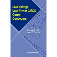 Low-Voltage Low-Power CMOS Current Conveyors [Hardcover]
