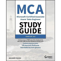 MCA Microsoft Certified Associate Azure Data Engineer Study Guide: Exam DP-203 [Paperback]