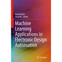 Machine Learning Applications in Electronic Design Automation [Hardcover]