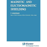 Magnetic and Electromagnetic Shielding [Hardcover]