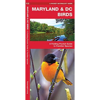 Maryland & DC Birds: A Folding Pocket Guide to Familiar Species [Pamphlet]