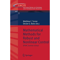 Mathematical Methods for Robust and Nonlinear Control: EPSRC Summer School [Paperback]
