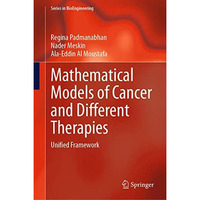 Mathematical Models of Cancer and Different  Therapies: Unified Framework [Hardcover]