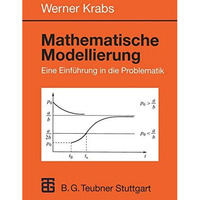 Mathematische Modellierung: Eine Einf?hrung in die Problematik [Paperback]