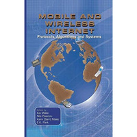 Mobile and Wireless Internet: Protocols, Algorithms and Systems [Paperback]