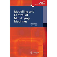 Modelling and Control of Mini-Flying Machines [Paperback]