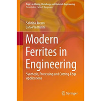 Modern Ferrites in Engineering: Synthesis, Processing and Cutting-Edge Applicati [Hardcover]