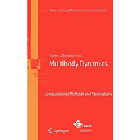 Multibody Dynamics: Computational Methods and Applications [Hardcover]