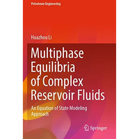 Multiphase Equilibria of Complex Reservoir Fluids: An Equation of State Modeling [Paperback]