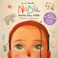 Nadia nunca dice nada / Nadia Never Says Anything [Hardcover]