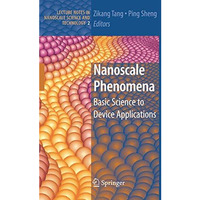 Nanoscale Phenomena: Basic Science to Device Applications [Hardcover]