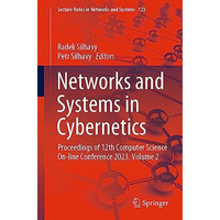 Networks and Systems in Cybernetics: Proceedings of 12th Computer Science On-lin [Paperback]