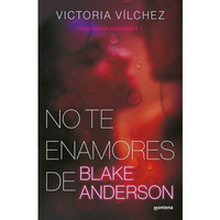 No te enamores de Blake Anderson / Don't Fall in Love With Blake Anderson [Paperback]