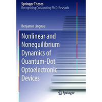 Nonlinear and Nonequilibrium Dynamics of Quantum-Dot Optoelectronic Devices [Paperback]