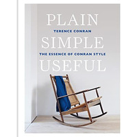 Plain Simple Useful: The Essence of Conran Style [Hardcover]